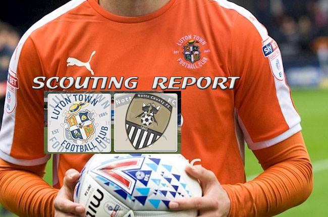 Scouting Report: Luton Town vs. Notts County, Saturday 9 December 2017